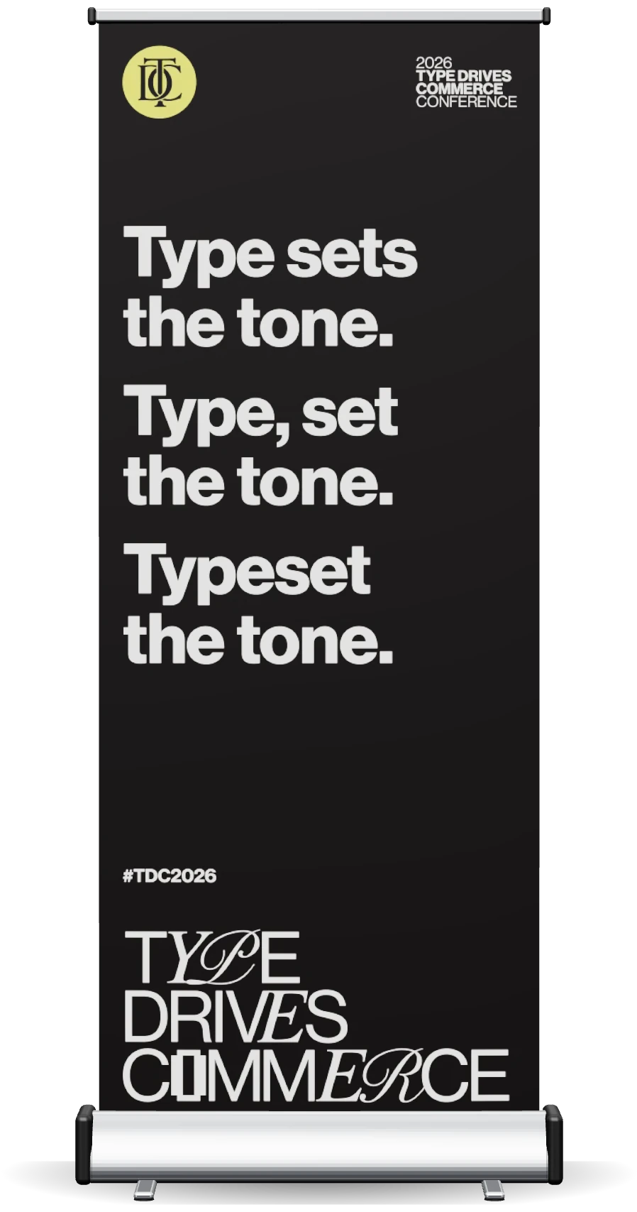 Standing banner: type sets the tone